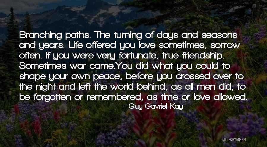 Seasons Of Love Quotes By Guy Gavriel Kay Seasons Of Love Quotes By Guy Gavriel Kay