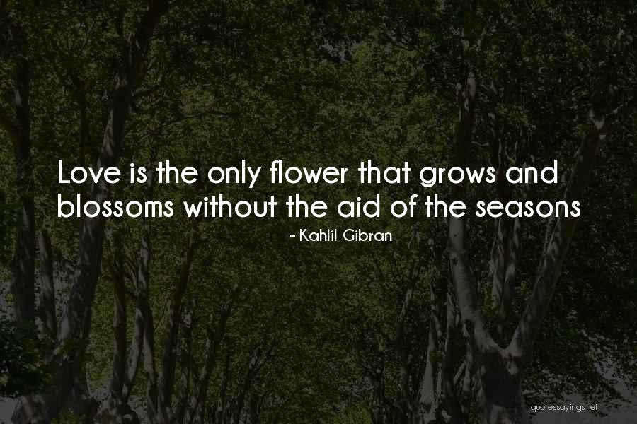 Seasons Of Love Quotes By Kahlil Gibran Seasons Of Love Quotes By Kahlil Gibran