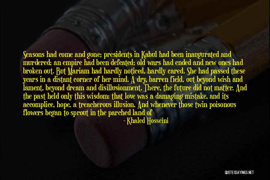 Seasons Of Love Quotes By Khaled Hosseini Seasons Of Love Quotes By Khaled Hosseini