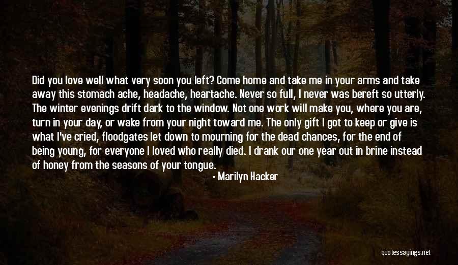 Seasons Of Love Quotes By Marilyn Hacker Seasons Of Love Quotes By Marilyn Hacker