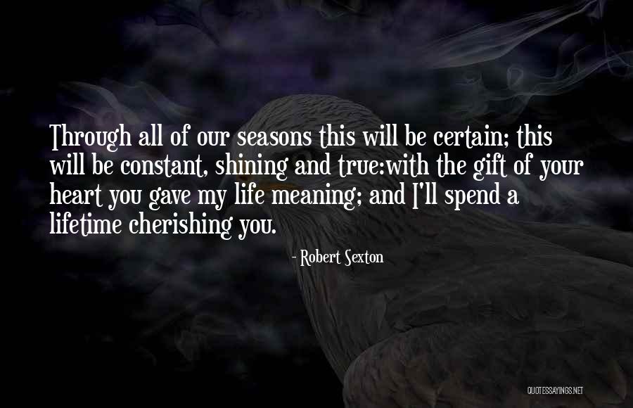 Seasons Of Love Quotes By Robert Sexton Seasons Of Love Quotes By Robert Sexton