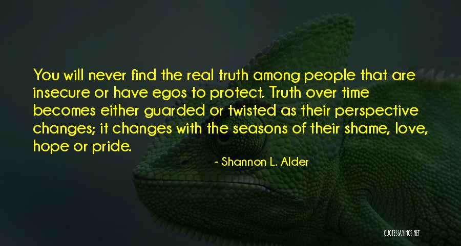 Seasons Of Love Quotes By Shannon L. Alder Seasons Of Love Quotes By Shannon L. Alder