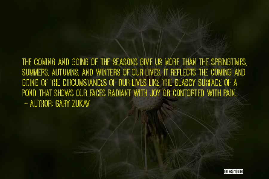 Seasons Of Our Lives Quotes By Gary Zukav