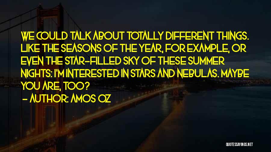 Seasons Of The Year Quotes By Amos Oz