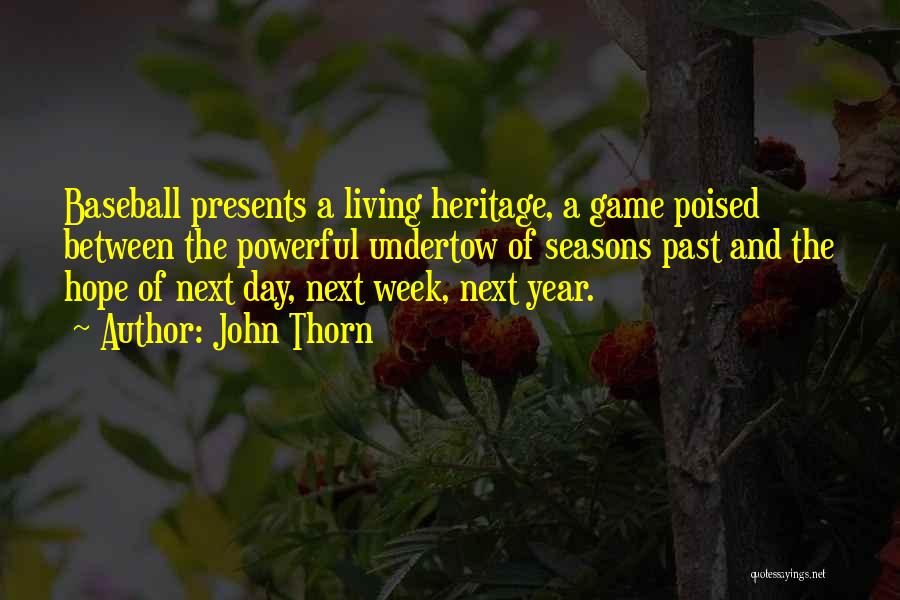 Seasons Of The Year Quotes By John Thorn