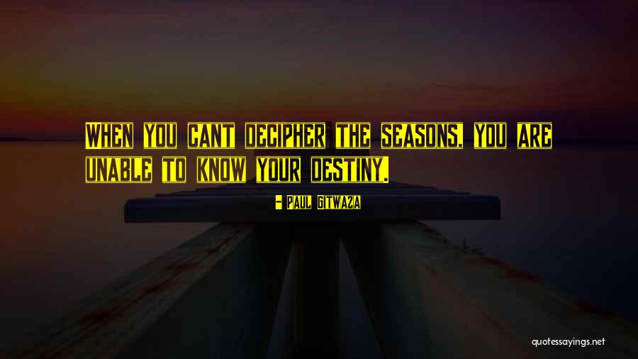 Seasons Quotes Quotes By Paul Gitwaza Seasons Quotes Quotes By Paul Gitwaza