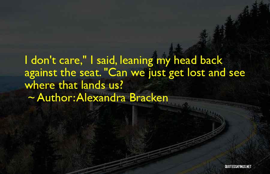 Seat And Back Quotes By Alexandra Bracken