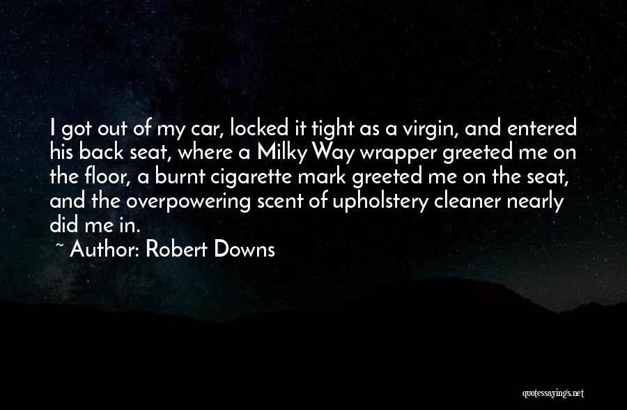 Seat And Back Quotes By Robert Downs