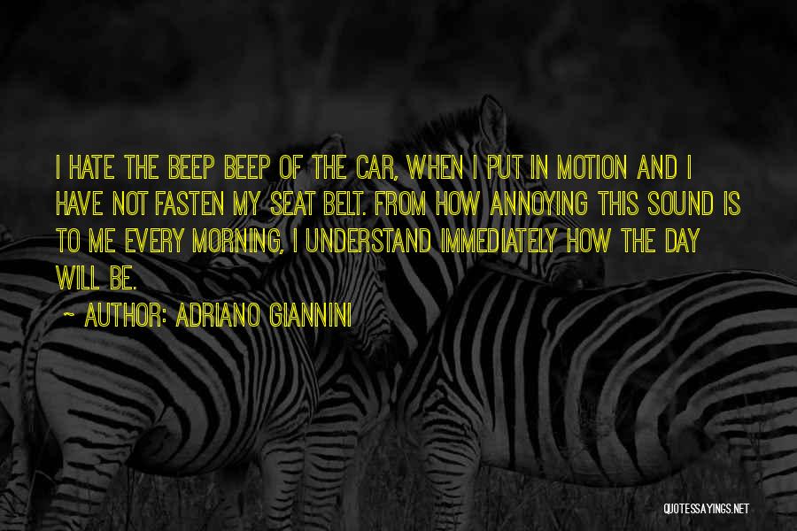 Seat Belt Quotes By Adriano Giannini