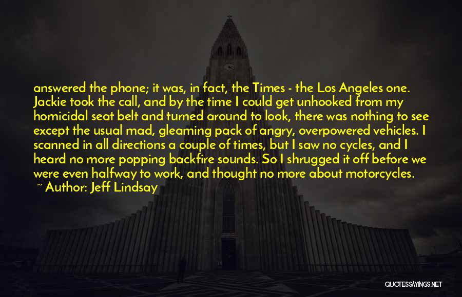 Seat Belt Quotes By Jeff Lindsay