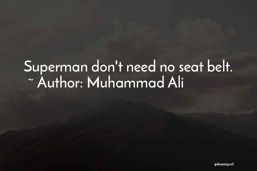 Seat Belt Quotes By Muhammad Ali