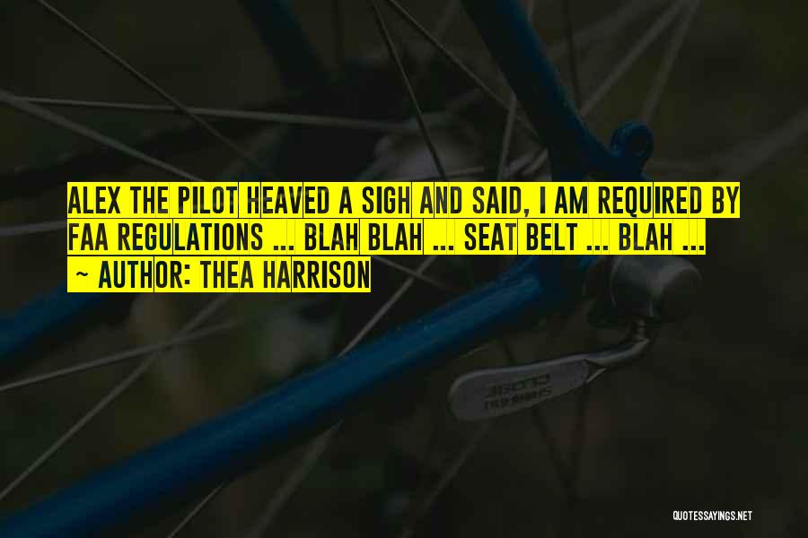Seat Belt Quotes By Thea Harrison