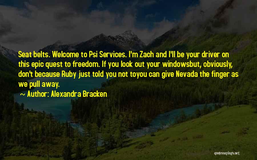 Seat Belts Quotes By Alexandra Bracken Seat Belts Quotes By Alexandra Bracken