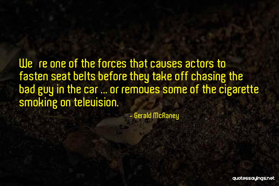 Seat Belts Quotes By Gerald McRaney Seat Belts Quotes By Gerald McRaney