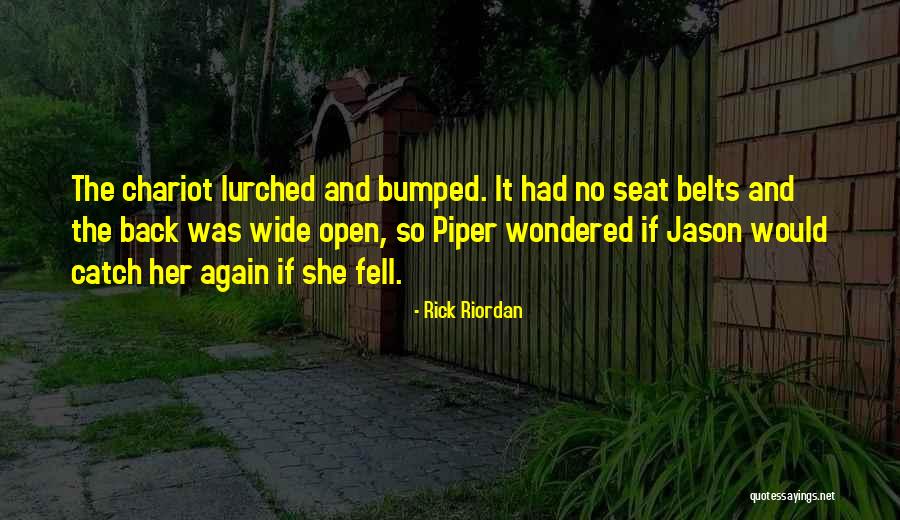 Seat Belts Quotes By Rick Riordan