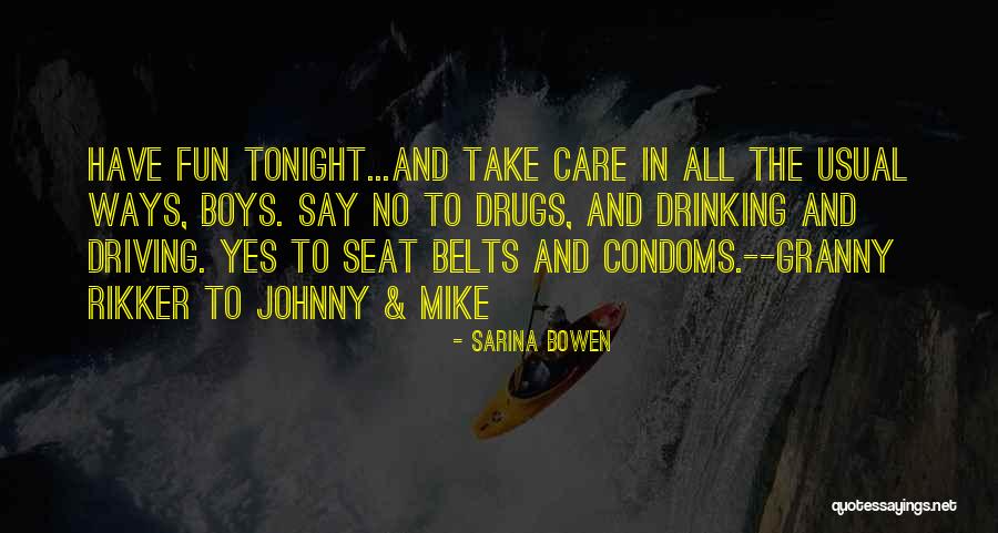 Seat Belts Quotes By Sarina Bowen