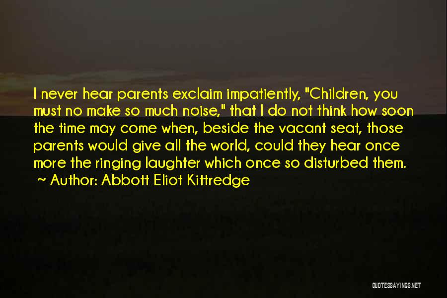 Seat Beside Me Quotes By Abbott Eliot Kittredge