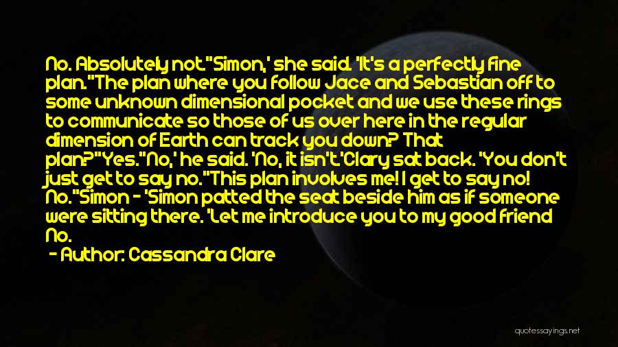 Seat Beside Me Quotes By Cassandra Clare