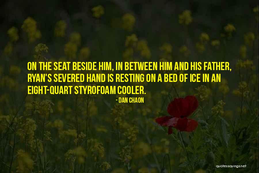 Seat Beside Me Quotes By Dan Chaon Seat Beside Me Quotes By Dan Chaon