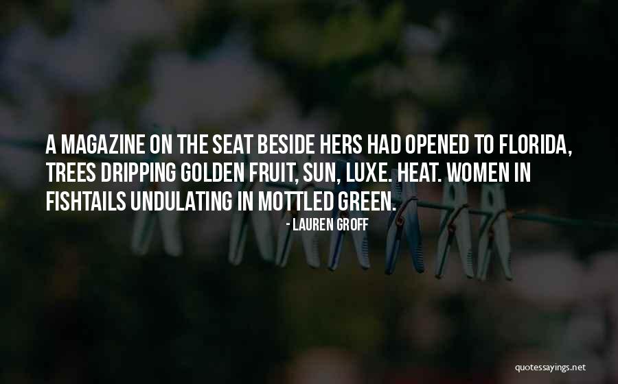 Seat Beside Me Quotes By Lauren Groff Seat Beside Me Quotes By Lauren Groff