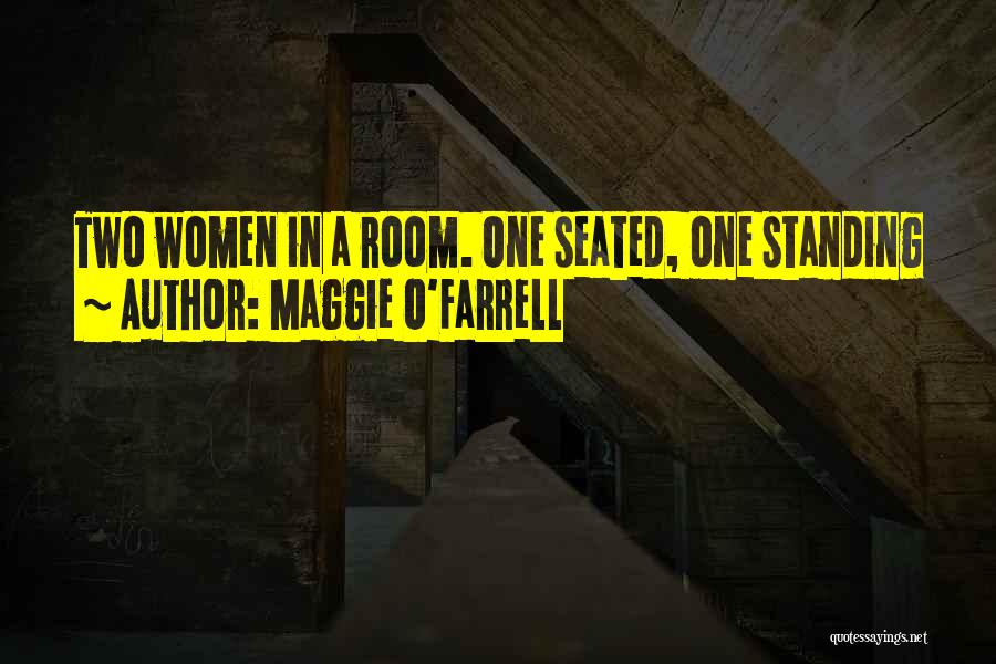 Seated Quotes By Maggie O'Farrell
