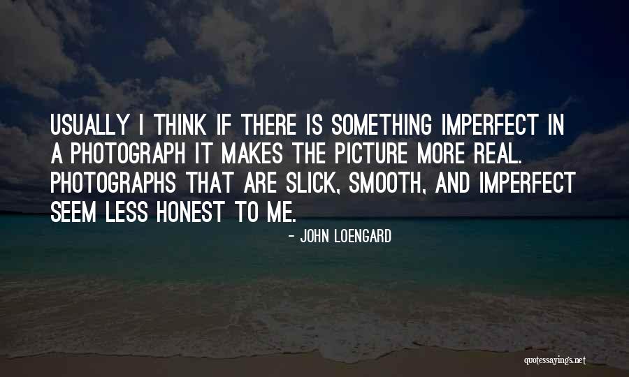 Seater Point Quotes By John Loengard Seater Point Quotes By John Loengard