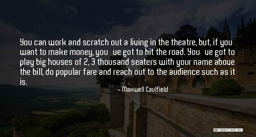 Seaters Play Quotes By Maxwell Caulfield Seaters Play Quotes By Maxwell Caulfield