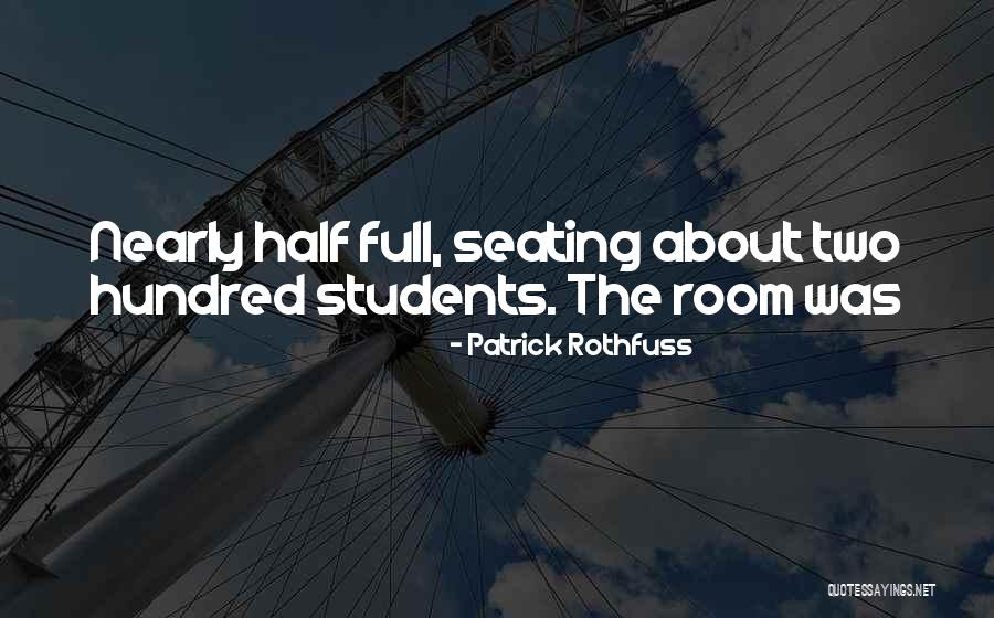 Seating Quotes By Patrick Rothfuss