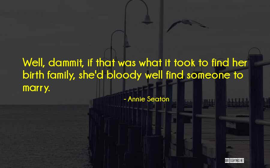 Seaton Quotes By Annie Seaton Seaton Quotes By Annie Seaton