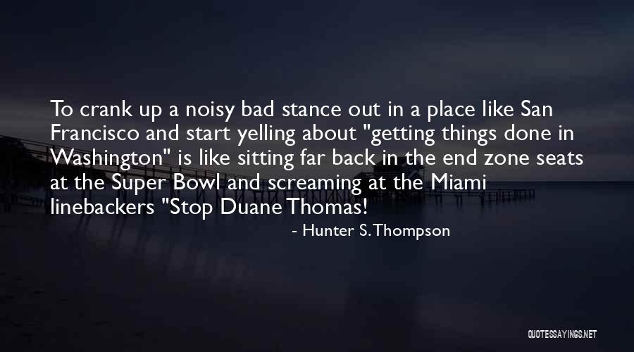 Seats Quotes By Hunter S. Thompson