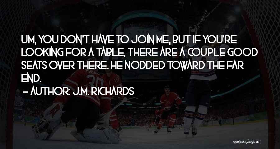 Seats Quotes By J.M. Richards Seats Quotes By J.M. Richards