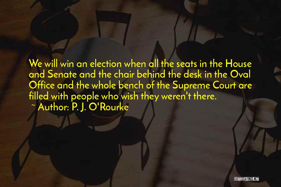Seats Quotes By P. J. O'Rourke