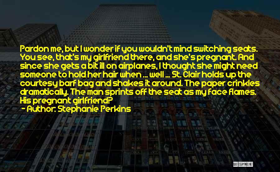Seats Quotes By Stephanie Perkins Seats Quotes By Stephanie Perkins
