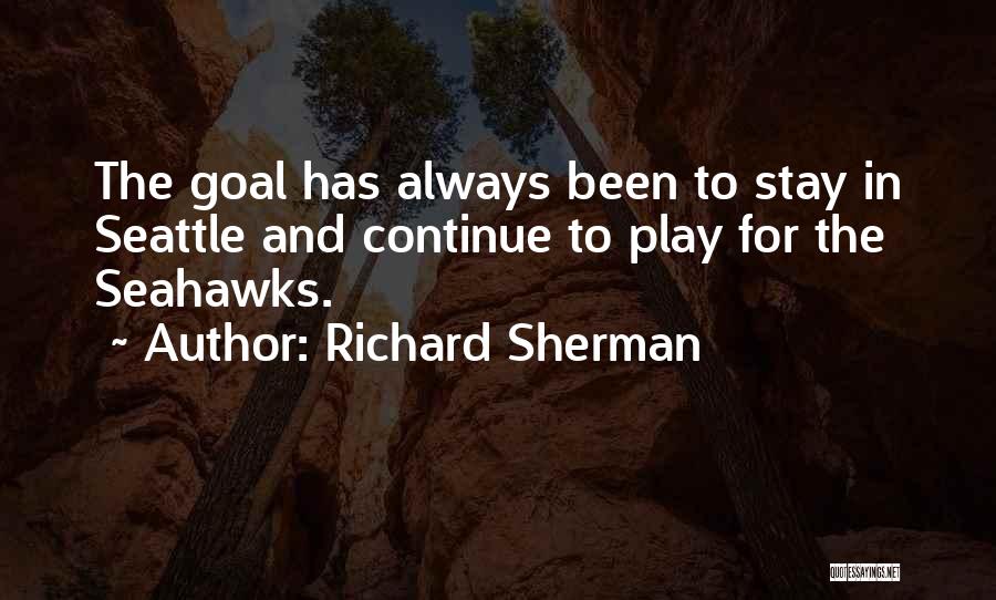 Seattle Seahawks Sherman Quotes By Richard Sherman