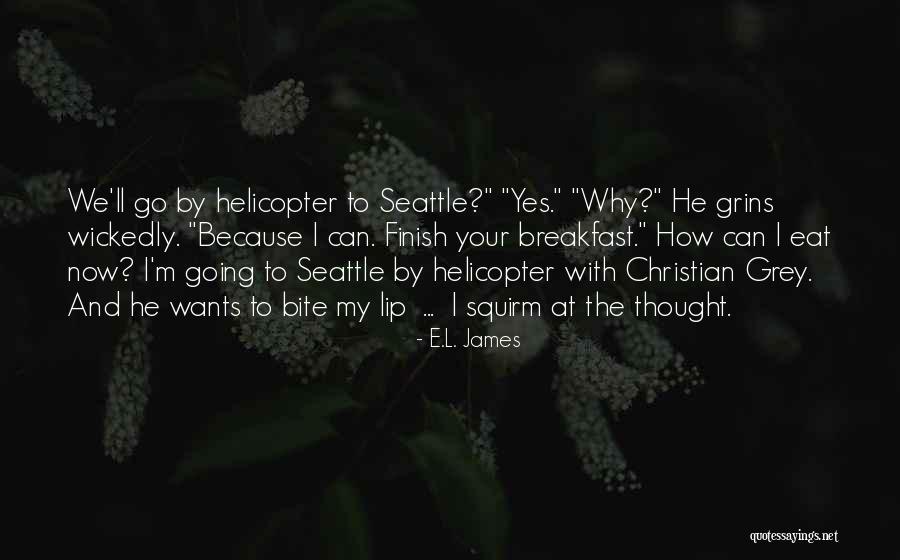 Seattle Seattle Quotes By E.L. James Seattle Seattle Quotes By E.L. James