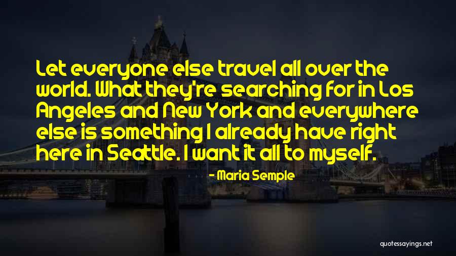 Seattle Seattle Quotes By Maria Semple Seattle Seattle Quotes By Maria Semple
