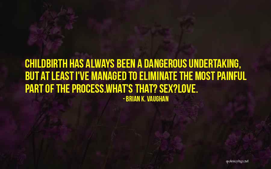 Seattle Writers Quotes By Brian K. Vaughan Seattle Writers Quotes By Brian K. Vaughan