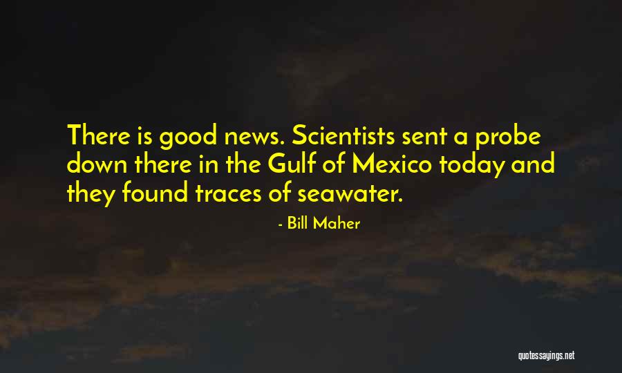 Seawater Quotes By Bill Maher Seawater Quotes By Bill Maher