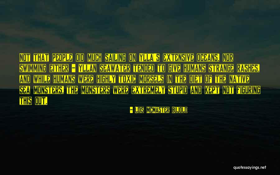 Seawater Quotes By Lois McMaster Bujold Seawater Quotes By Lois McMaster Bujold
