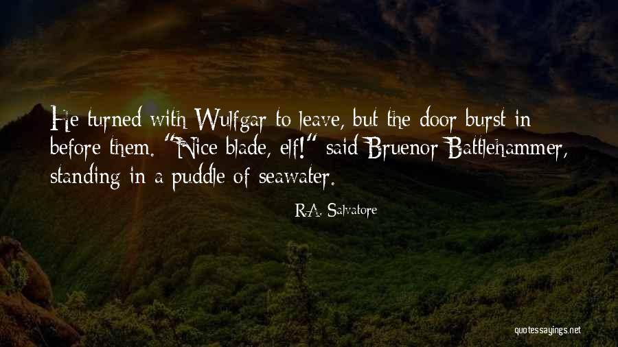 Seawater Quotes By R.A. Salvatore Seawater Quotes By R.A. Salvatore