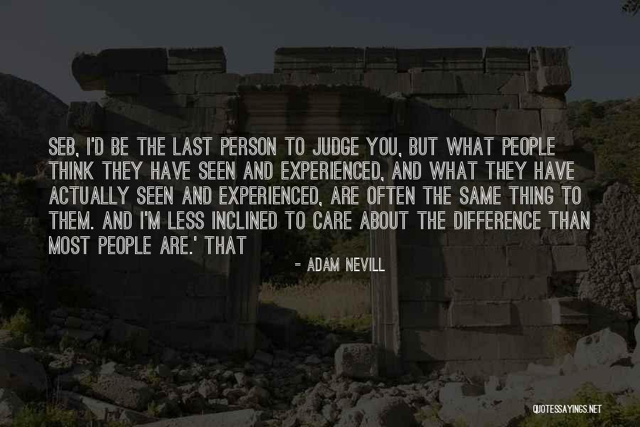 Seb Coe Quotes By Adam Nevill Seb Coe Quotes By Adam Nevill