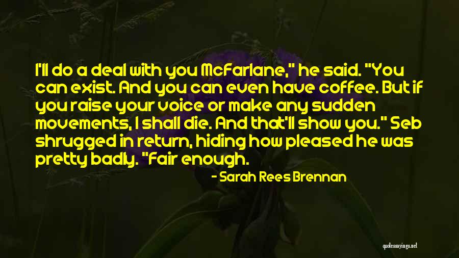 Seb Coe Quotes By Sarah Rees Brennan Seb Coe Quotes By Sarah Rees Brennan