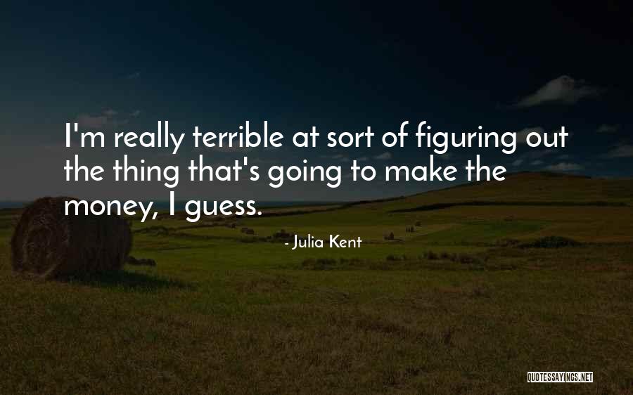 Sebaceous Carcinoma Quotes By Julia Kent Sebaceous Carcinoma Quotes By Julia Kent