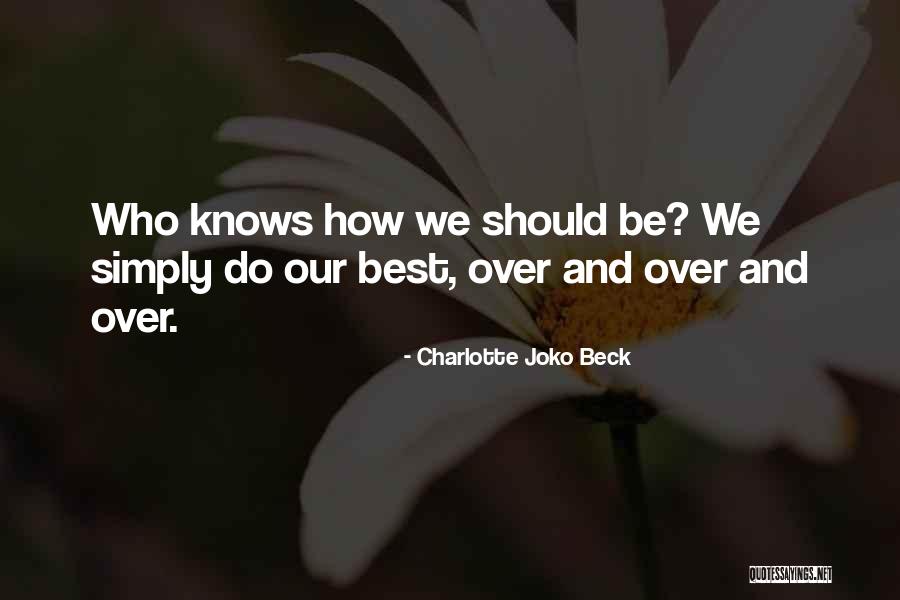 Sebadoh Band Quotes By Charlotte Joko Beck Sebadoh Band Quotes By Charlotte Joko Beck
