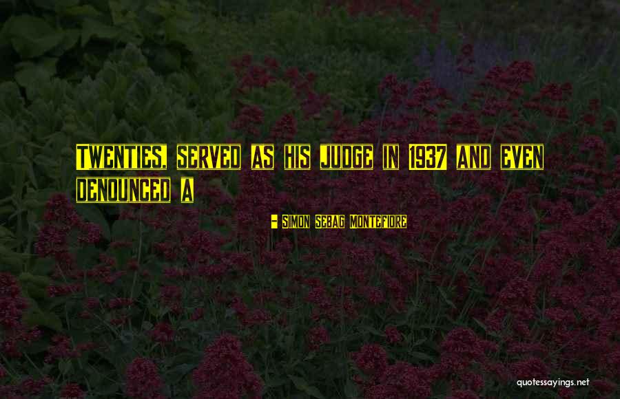 Sebag Quotes By Simon Sebag Montefiore