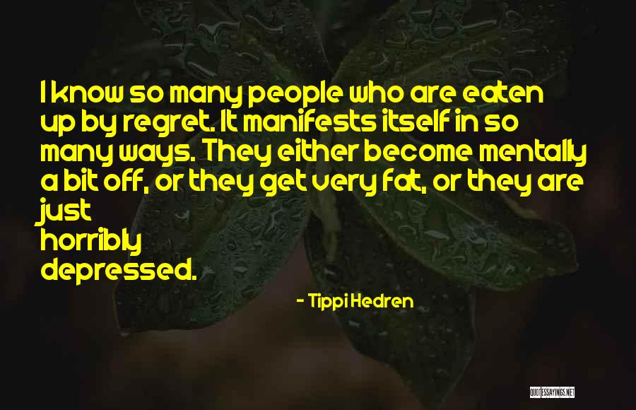 Sebagian Besar Quotes By Tippi Hedren Sebagian Besar Quotes By Tippi Hedren