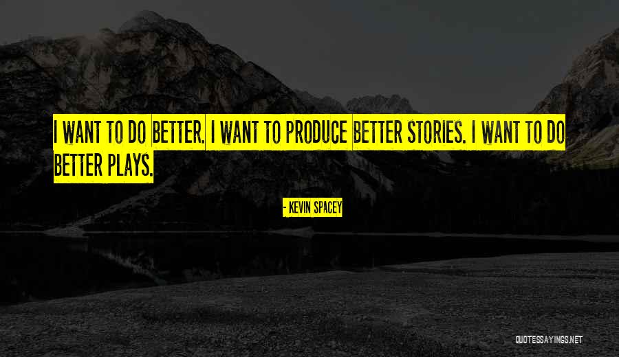 Sebaliknya Bahasa Quotes By Kevin Spacey Sebaliknya Bahasa Quotes By Kevin Spacey