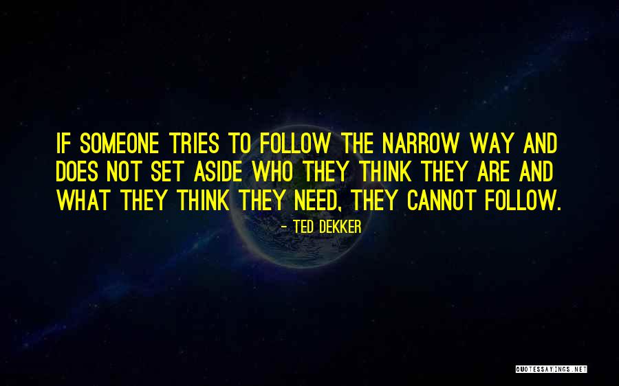 Sebarkanlah Walau Quotes By Ted Dekker Sebarkanlah Walau Quotes By Ted Dekker