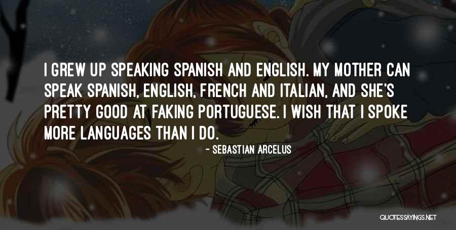 Sebastian Arcelus Quotes 968731