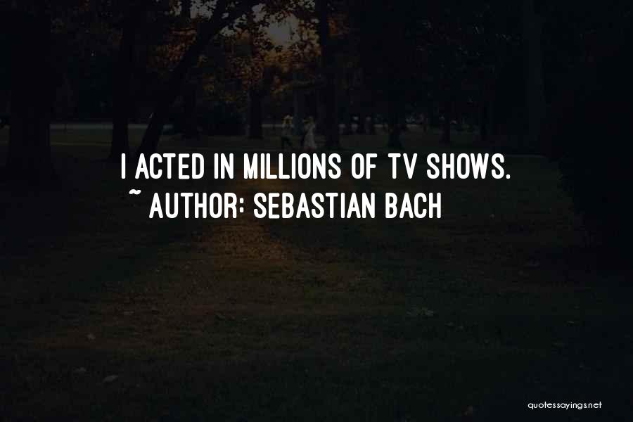 Sebastian Bach Quotes 1765078